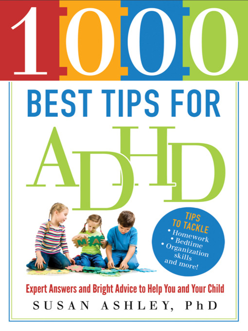 Title details for 1000 Best Tips for ADHD by Susan Ashley Ph.D. - Available